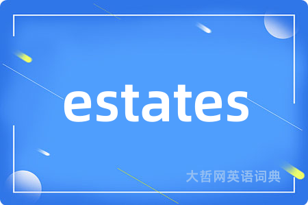 estates