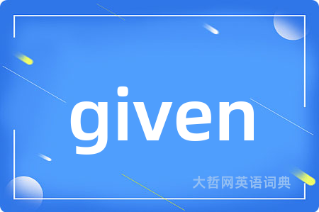 given