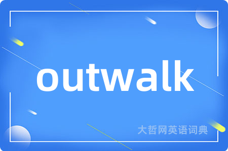 outwalk