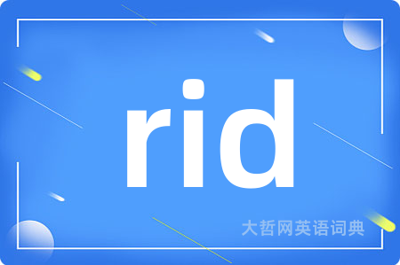 rid